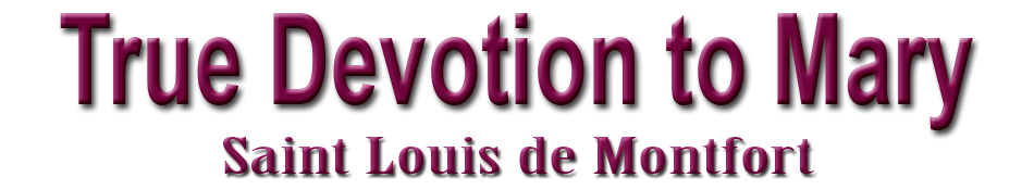 True Devotion to Mary - Saint Louis de Montfort